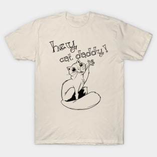 Hey Cat Daddy T-Shirt